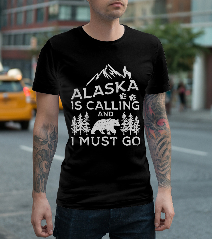 Alaska Is Calling And I Must Go Mountain Bear Wolf Pawprints Forest T-Shirt