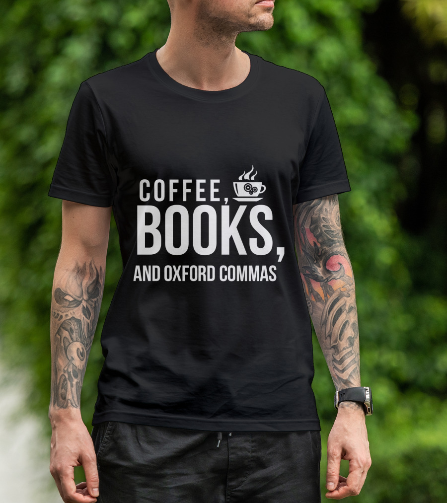Coffee Books And Oxford Commas With Coffee Cup T-Shirt