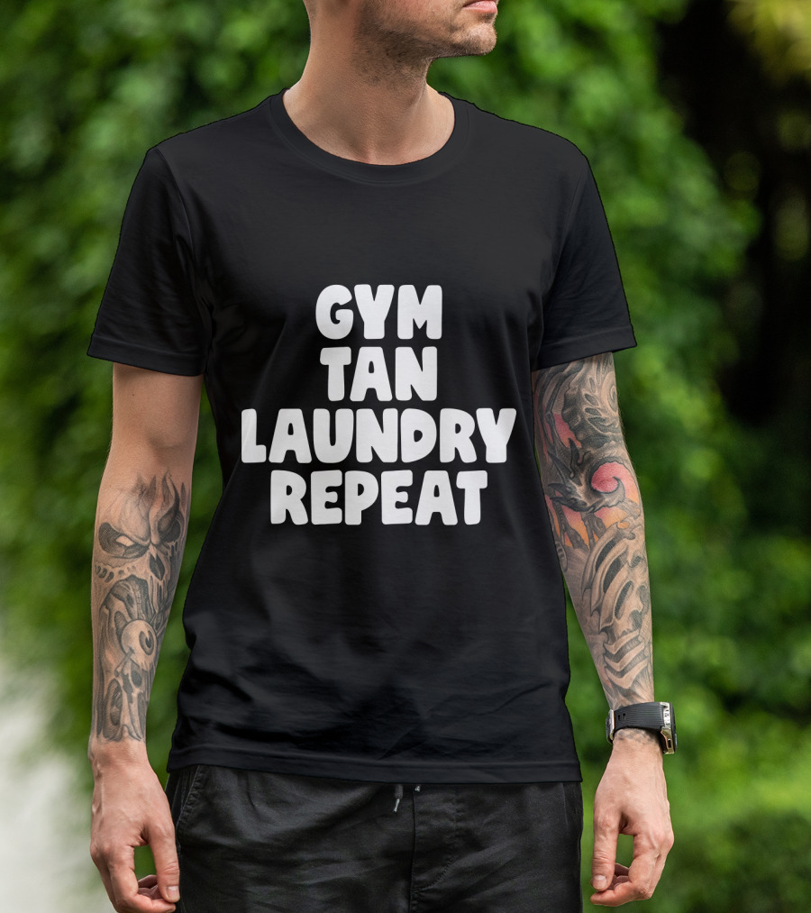 Gym Tan Laundry Repeat Jersey Shore Lifestyle T-Shirt
