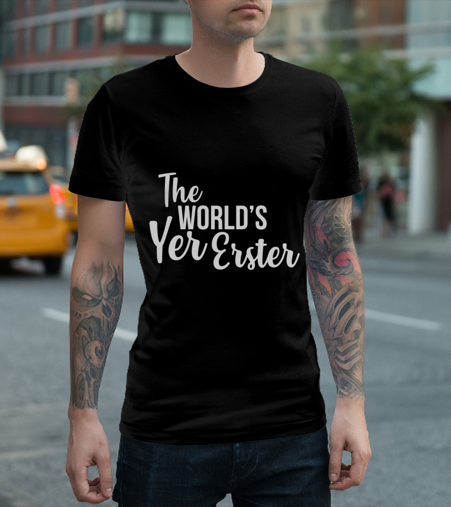 The World's Yer Erster T-Shirt