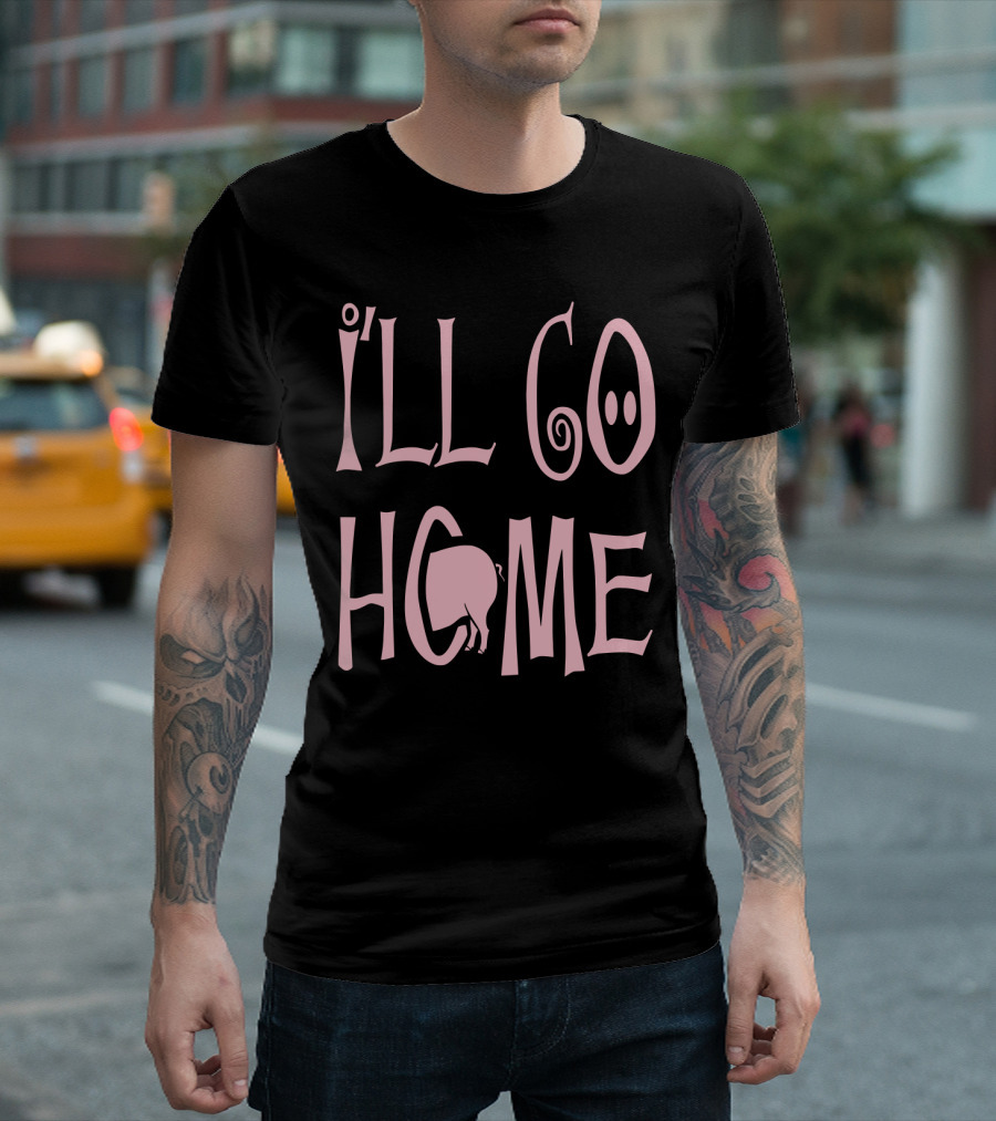 I'll Go Home Pig Tail T-Shirt