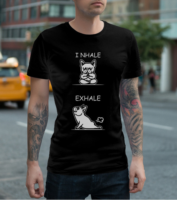 I NHALE EXHALE Yoga French Bulldog Meditation Humor T-Shirt