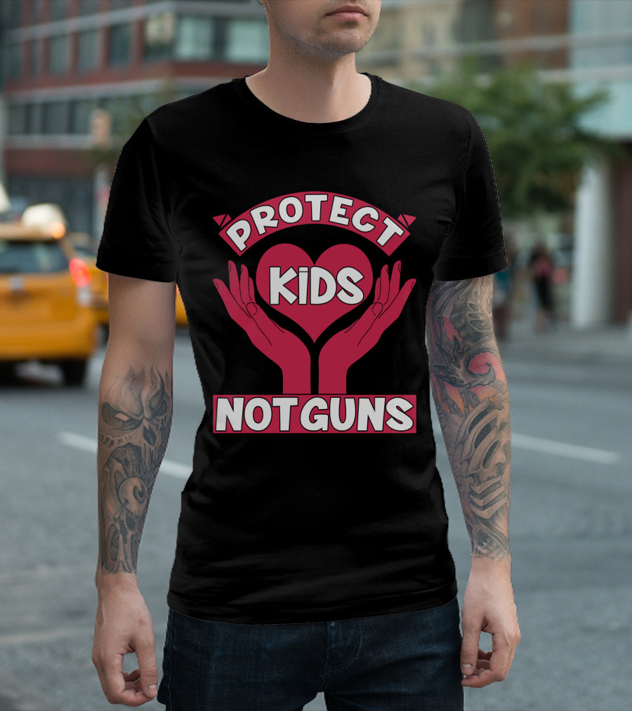 PROTECT KIDS NOT GUNS Hands Heart T-Shirt