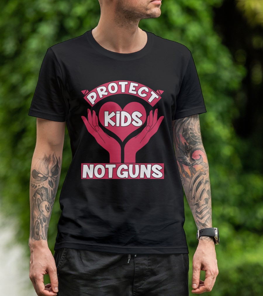 PROTECT KIDS NOT GUNS Hands Heart T-Shirt