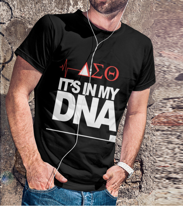Delta Sigma Love It's In My DNA T-Shirt