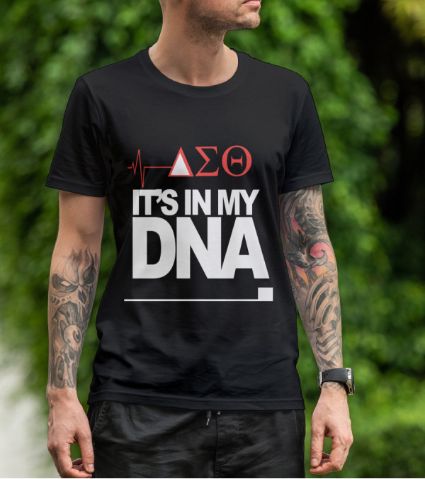 Delta Sigma Love It's In My DNA T-Shirt