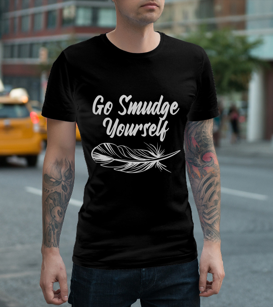 Go Smudge Yourself Feather T-Shirt