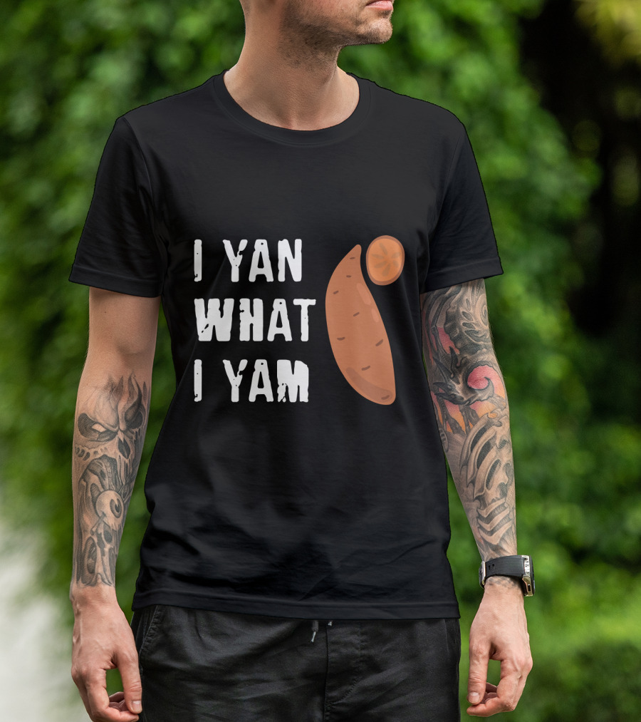 I Yam What I Yam Funny Yam T-Shirt