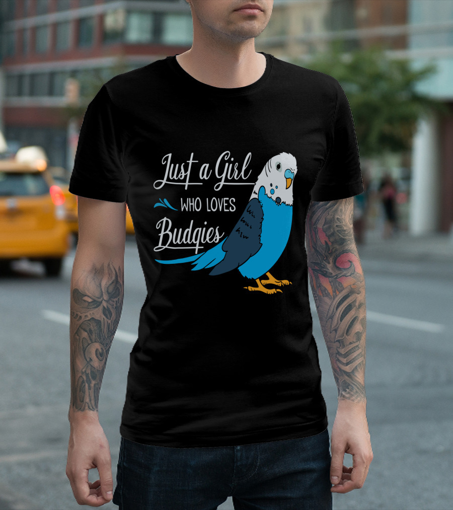 Just a Girl Who Loves Budgies Blue and White Parakeet T-Shirt