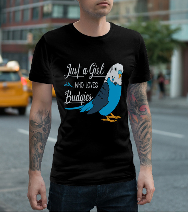Just A Girl Who Loves Budgies Blue And White Parakeet T-Shirt
