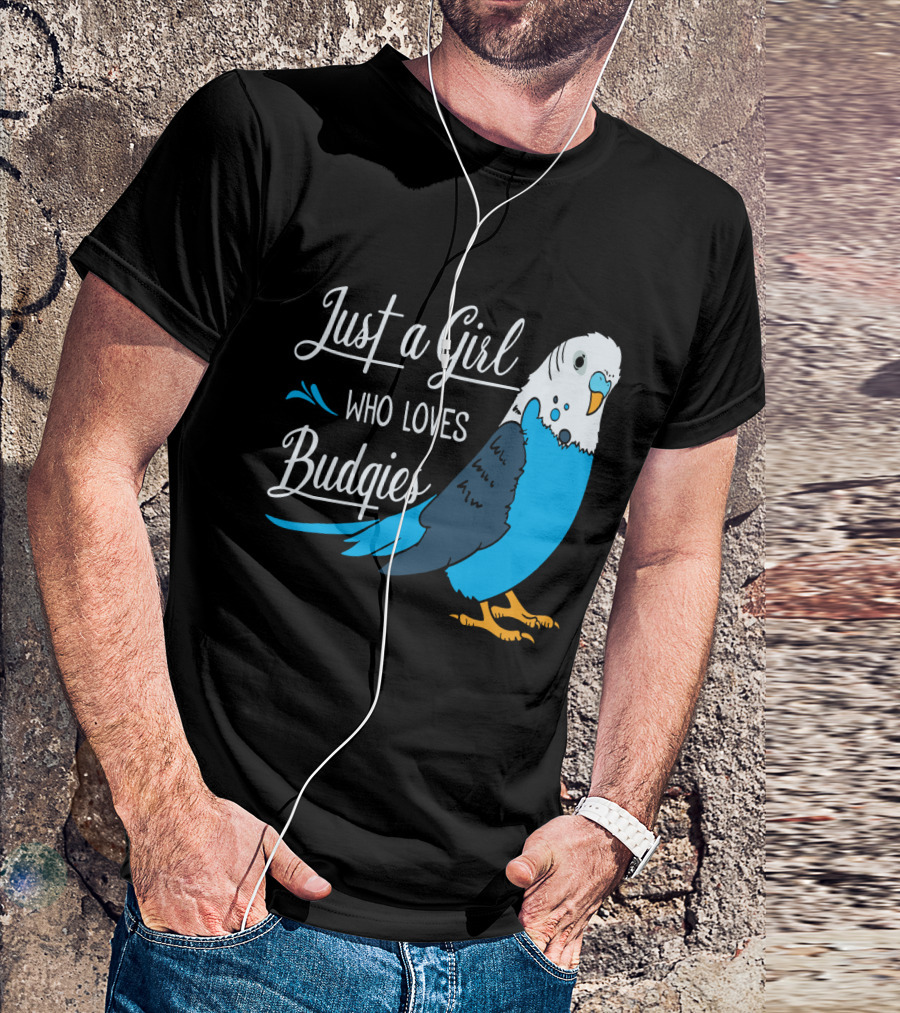 Just A Girl Who Loves Budgies Blue And White Parakeet T-Shirt