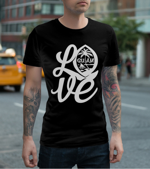 Love Script Guam Guamanian Palm Beach Islander T-Shirt
