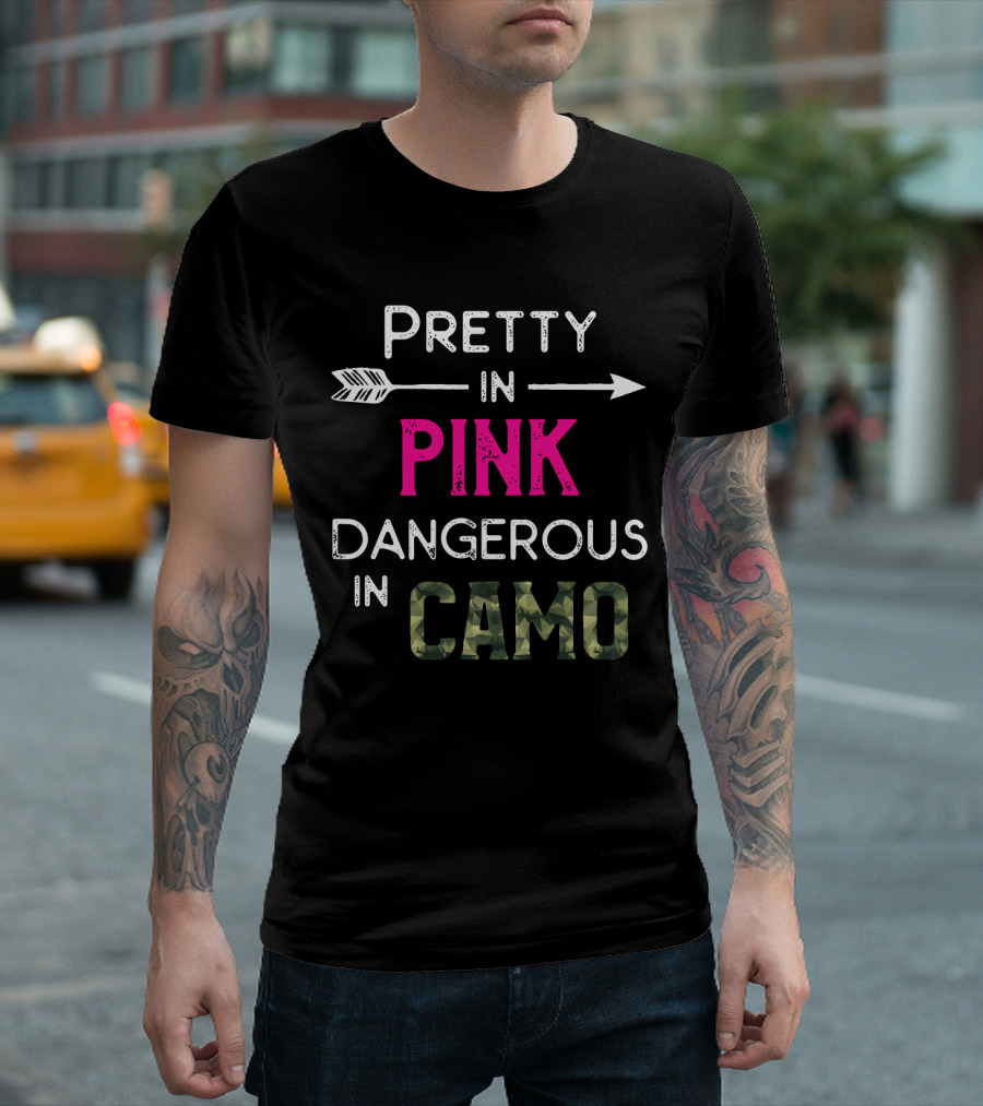Pretty In Pink Dangerous In Camo Arrow And Camouflage T-Shirt
