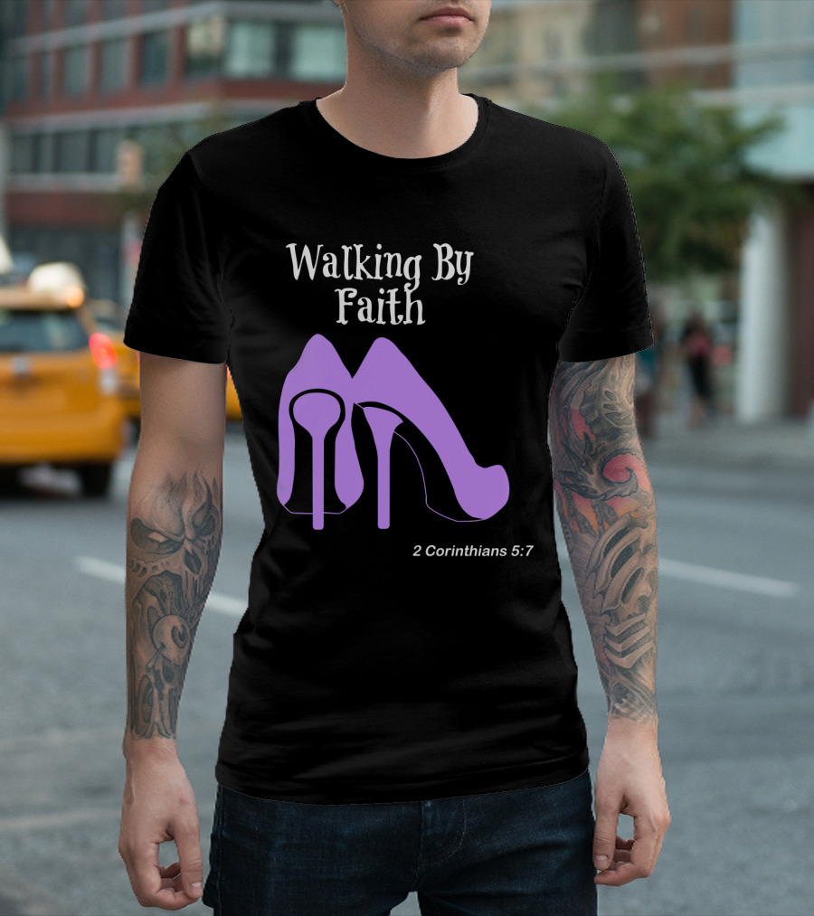 Walking By Faith 2 Corinthians 5:7 Purple High Heel T-Shirt