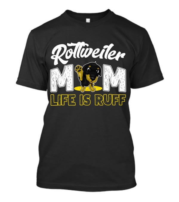 Rottweiler Mom Life Is Ruff Cute Paw Print Puppy T-Shirt