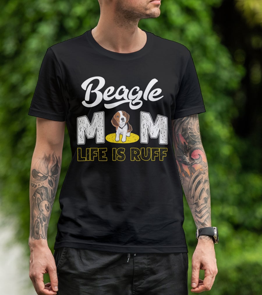 Beagle Mom Life Is Ruff Dog Lover Humor T-Shirt