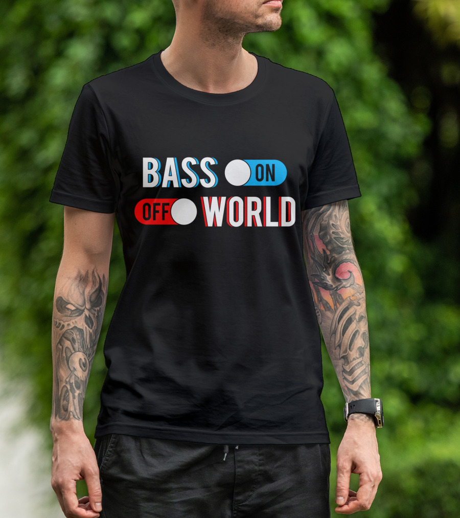 Bass On Off World T-Shirt