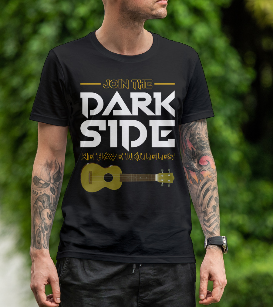 JOIN THE DARK SIDE WE HAVE UKULELES T-Shirt