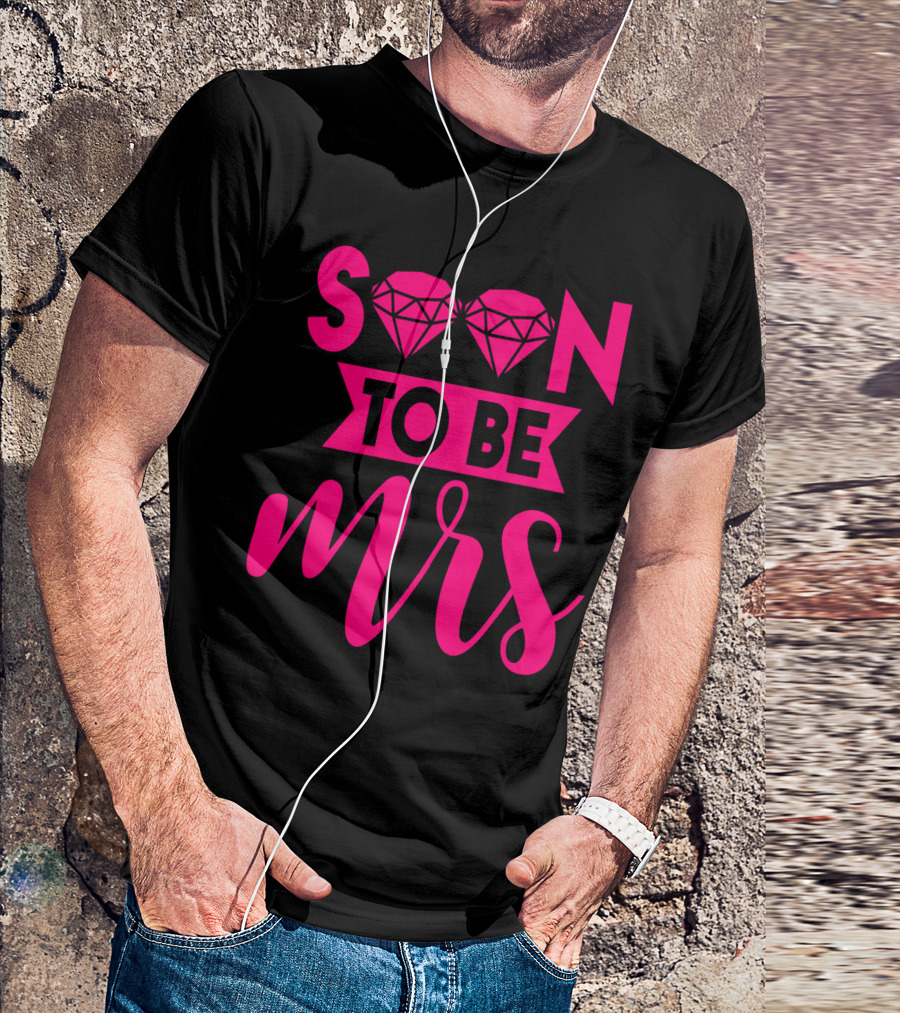 Soon To Be Mrs Diamond Pink Bridal T-Shirt
