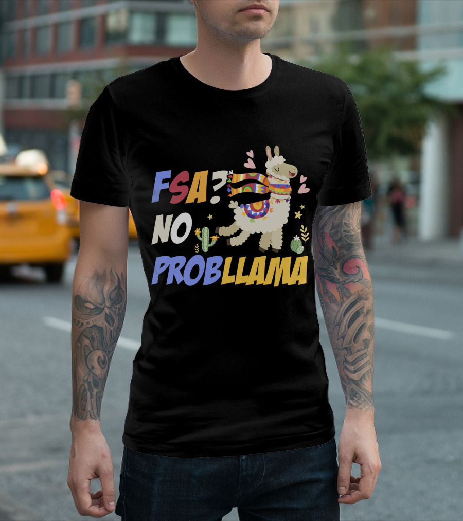 FSA? No ProbLlama Colorful Scarf Cactus Hearts Fun T-Shirt