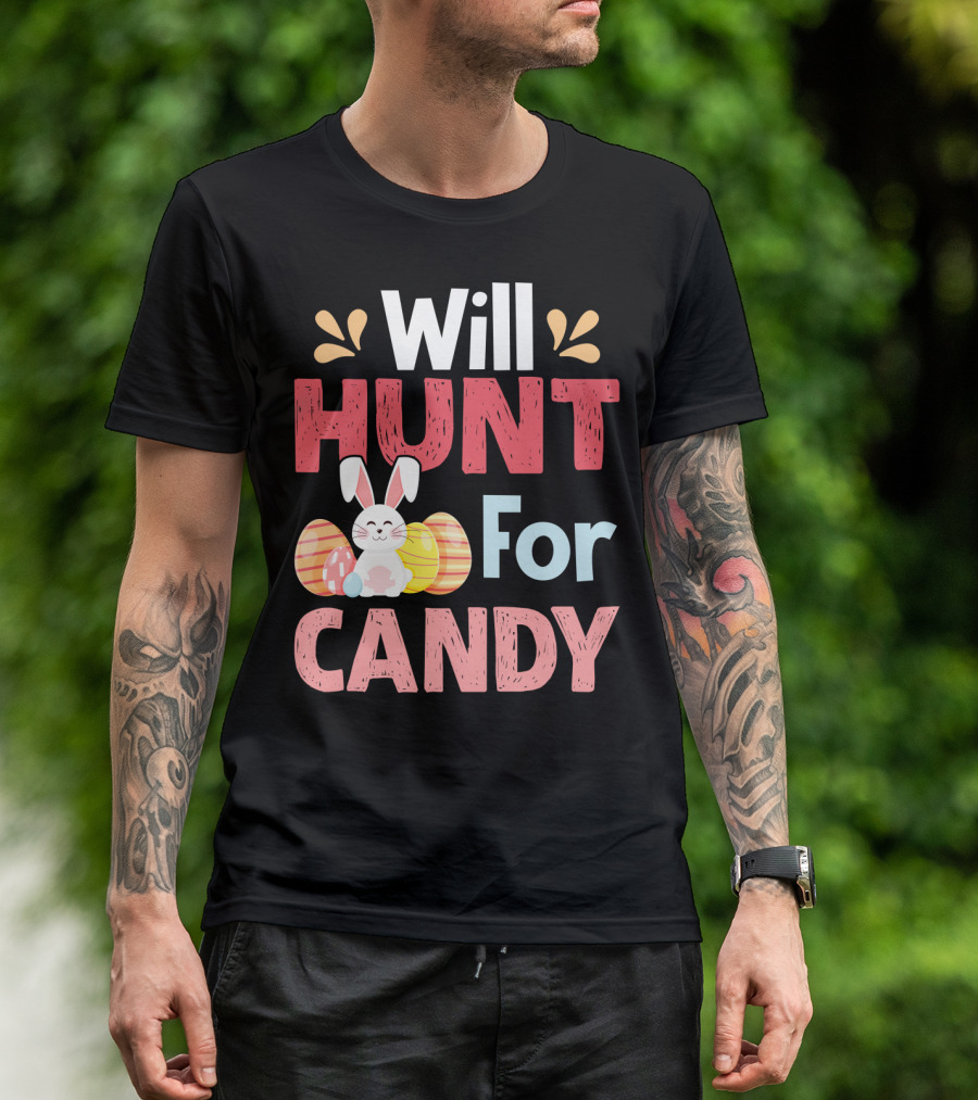 Will Hunt For Candy Bunny Easter Eggs T-Shirt