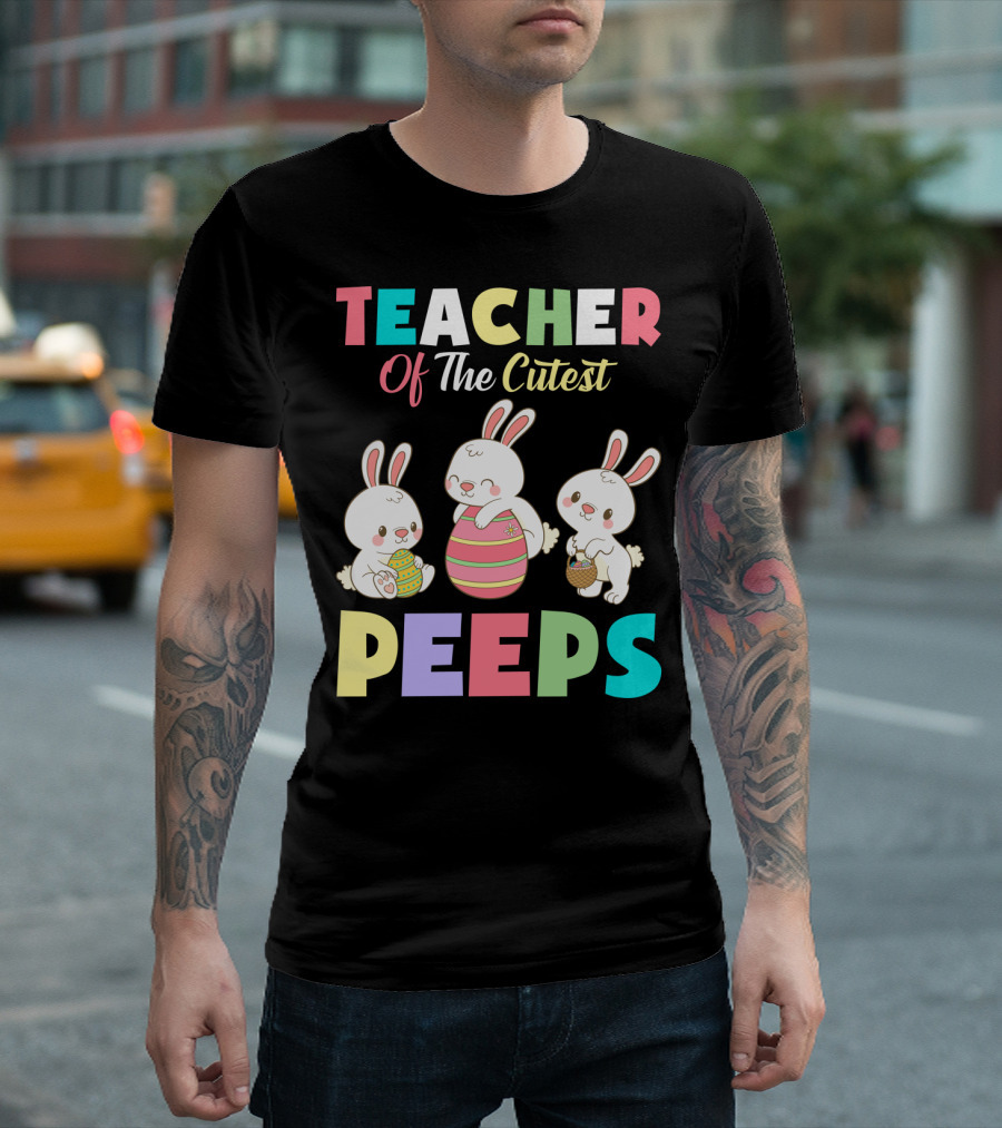 Teacher of The Cutest Easter Bunny Peeps T-Shirt