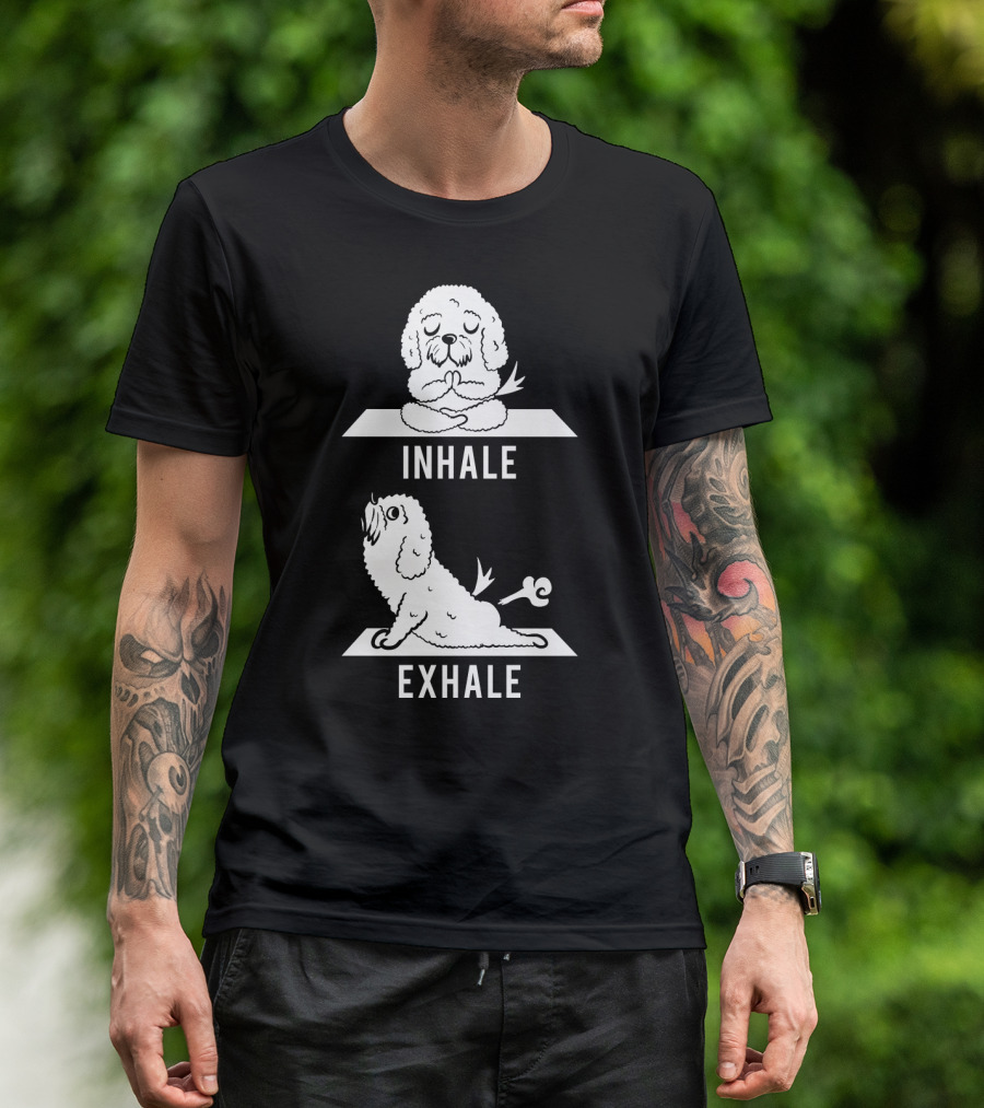 Inhale Exhale Bichon Frise Yoga Dog Meditation Humor T-Shirt