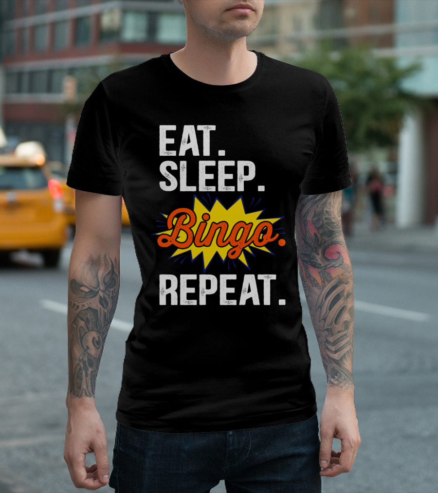 Eat Sleep Bingo Repeat Player Funny Lover Enthusiast T-Shirt