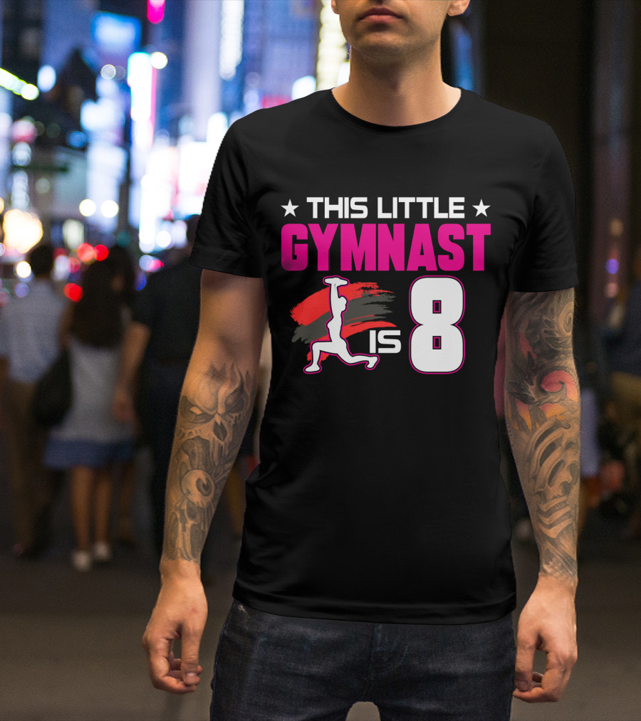This Little Gymnast Is 8 Birthday Gymnastics T-Shirt