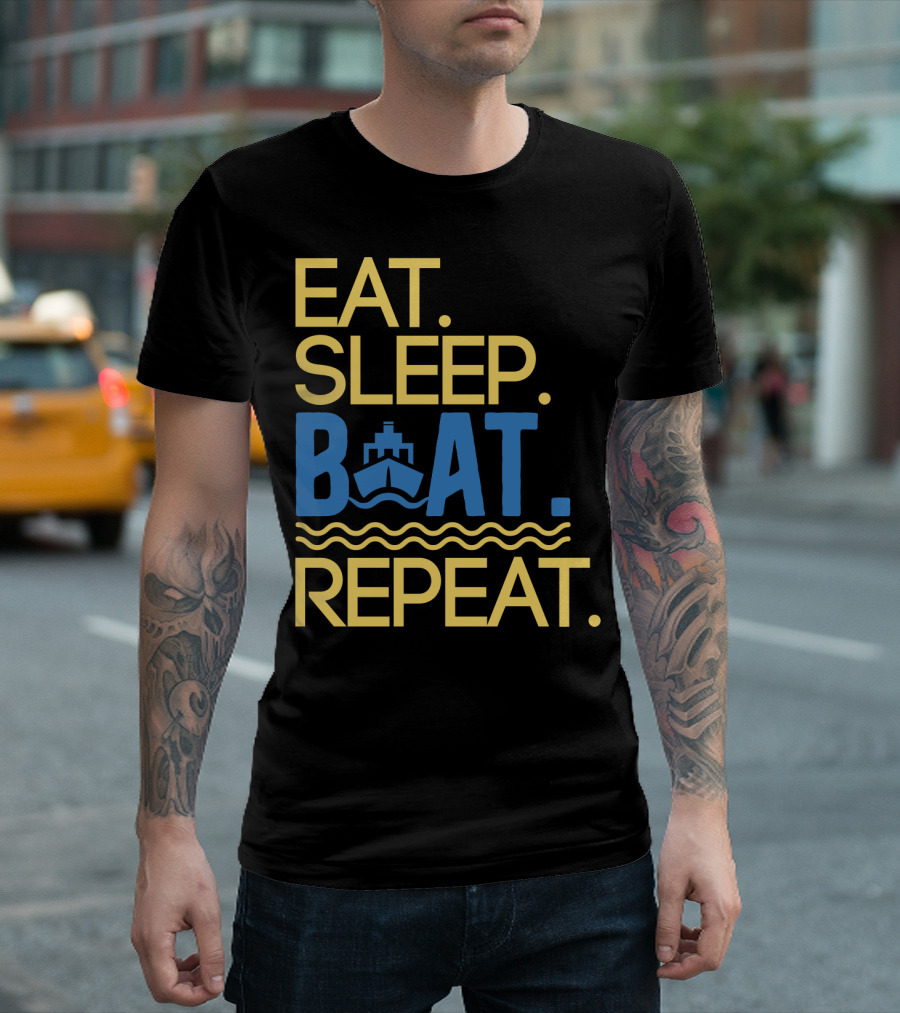 Eat Sleep Boat Repeat Ship Waves Ocean Life T-Shirt