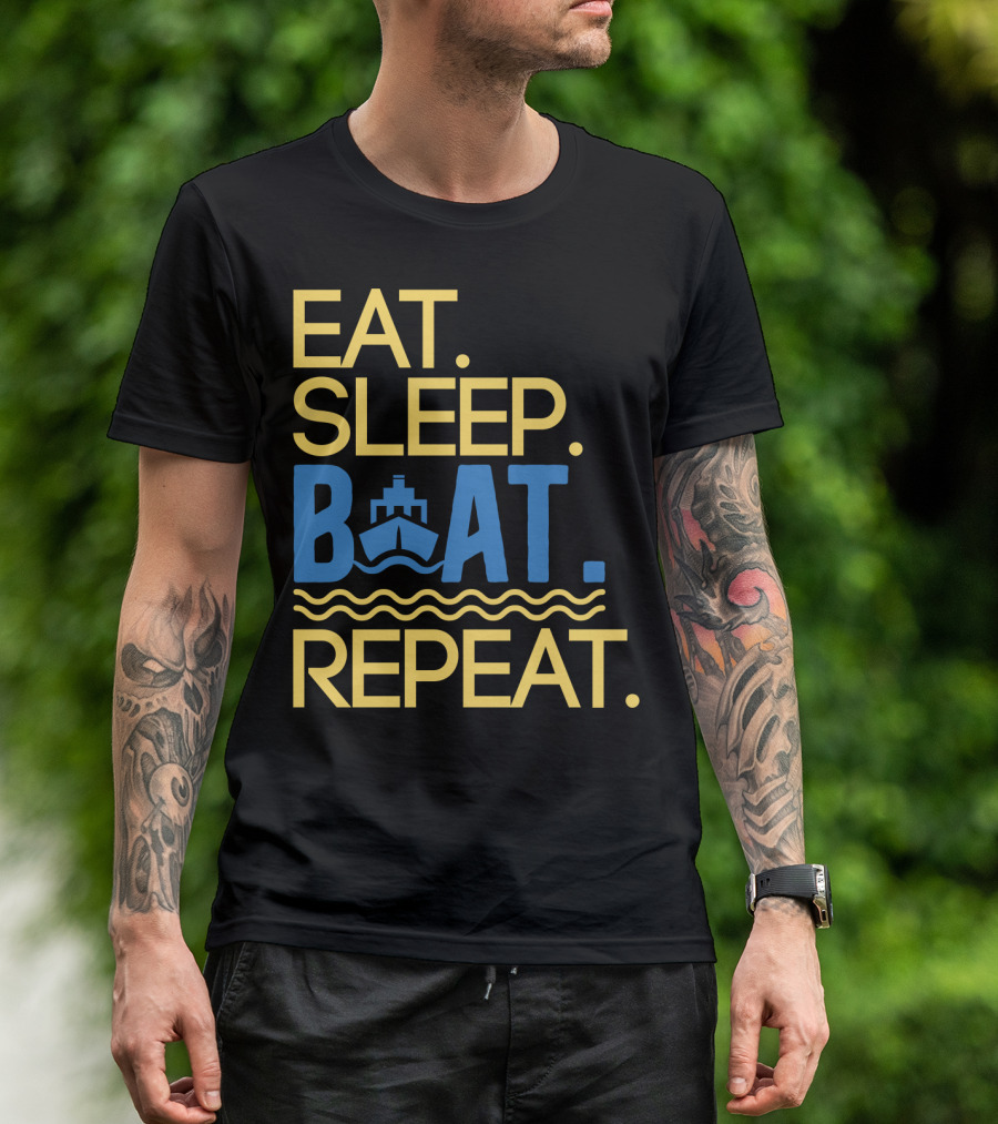 Eat Sleep Boat Repeat Ship Waves Ocean Life T-Shirt