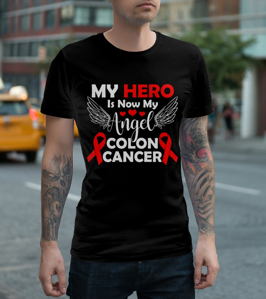 MY HERO Is Now My Angel Colon Cancer T-Shirt