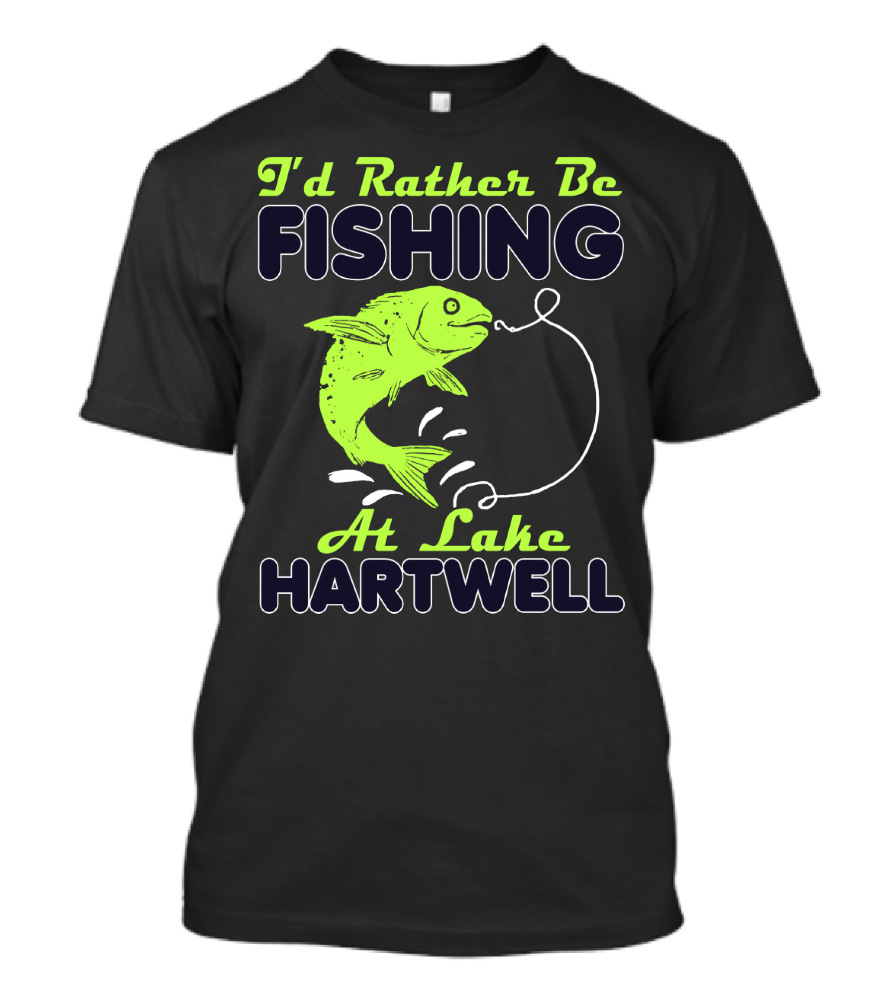 I'd Rather Be Fishing At Lake Hartwell T-Shirt