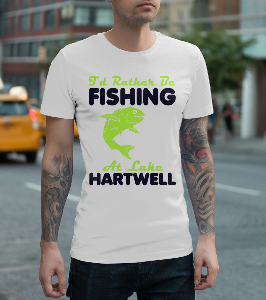 I'd Rather Be Fishing at Lake Hartwell T-Shirt