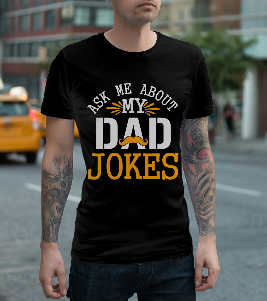 Ask Me About My Dad Jokes Mustache T-Shirt