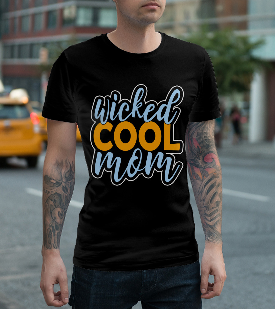 Wicked Cool Mom T-Shirt
