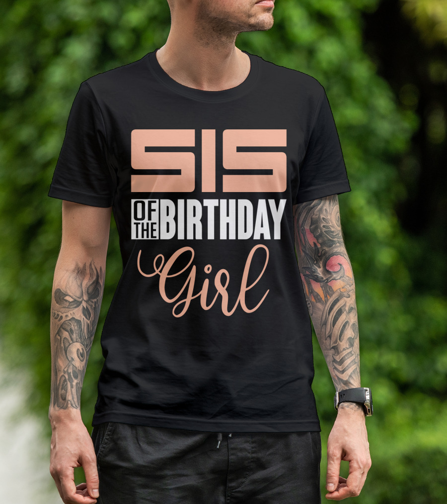 Sis Of The Birthday Girl Family Celebration Event Party T-Shirt