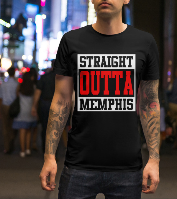 Straight Outta Memphis Bold Urban Block Text T-Shirt