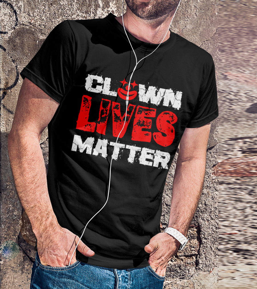 Clown Lives Matter Red Grunge Text With Smile T-Shirt