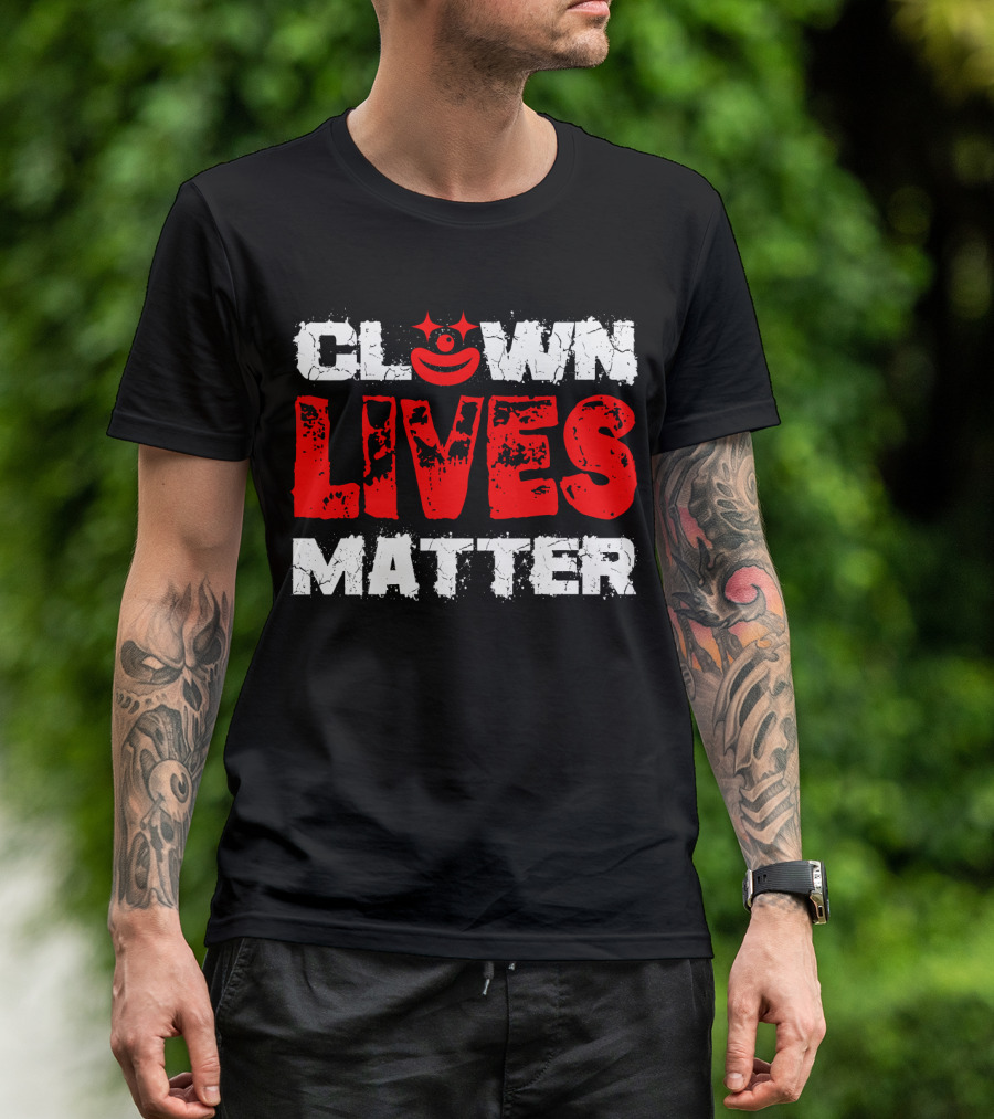 Clown Lives Matter Red Grunge Text With Smile T-Shirt