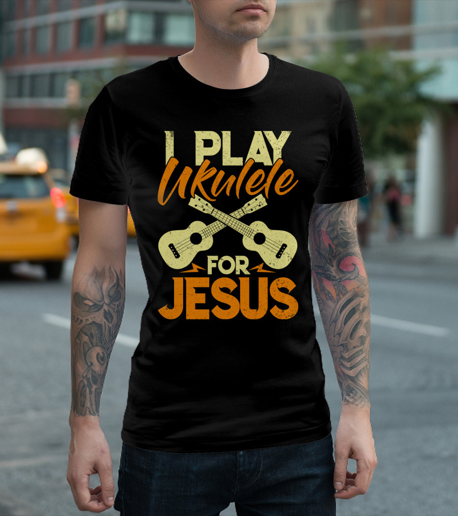 I Play Ukulele For Jesus Crossed Guitars Christian Music T-Shirt