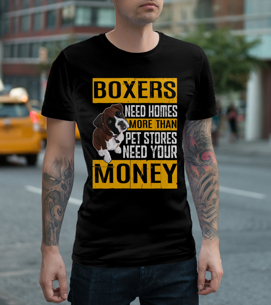 Boxers Need Homes More Than Pet Stores Need Your Money Puppy Appeal T-Shirt