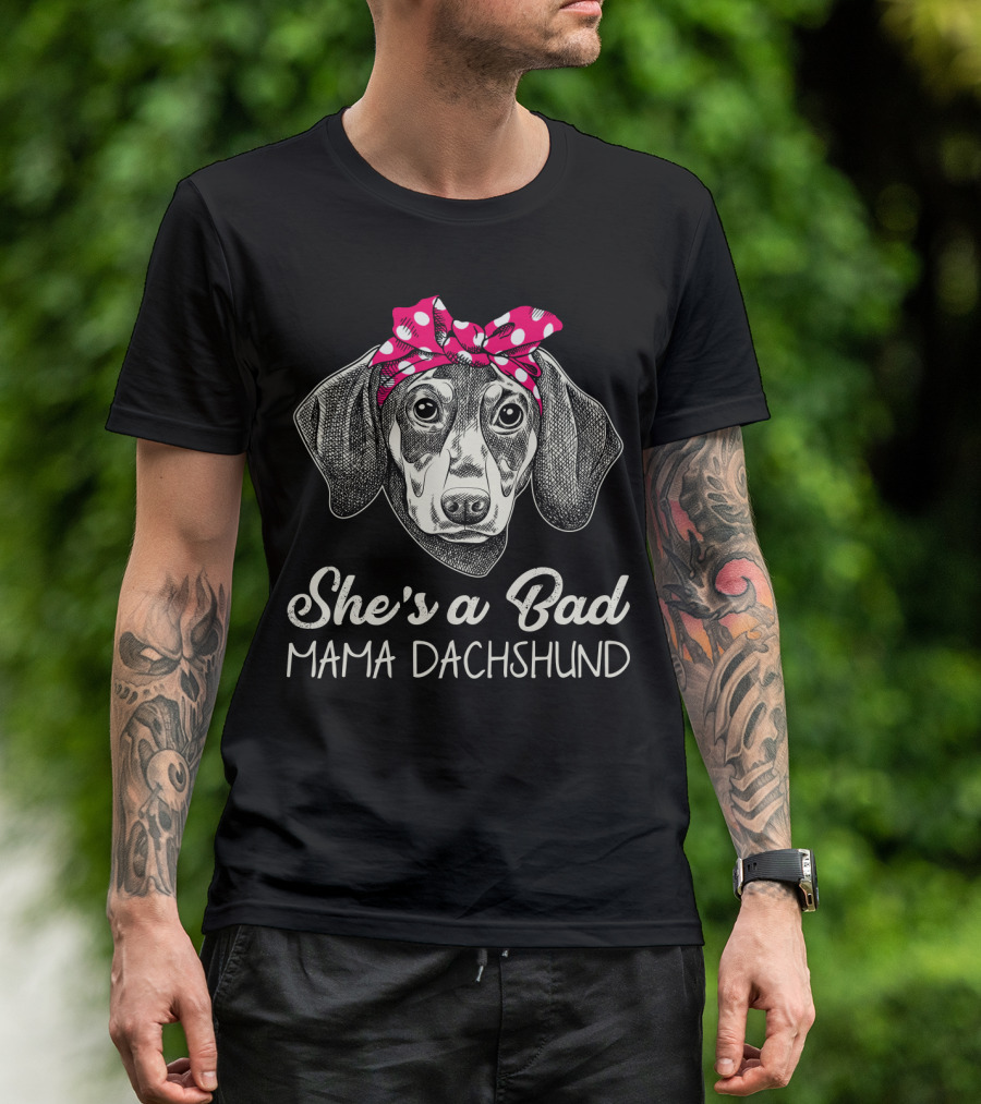 She's A Bad Mama Dachshund T-Shirt
