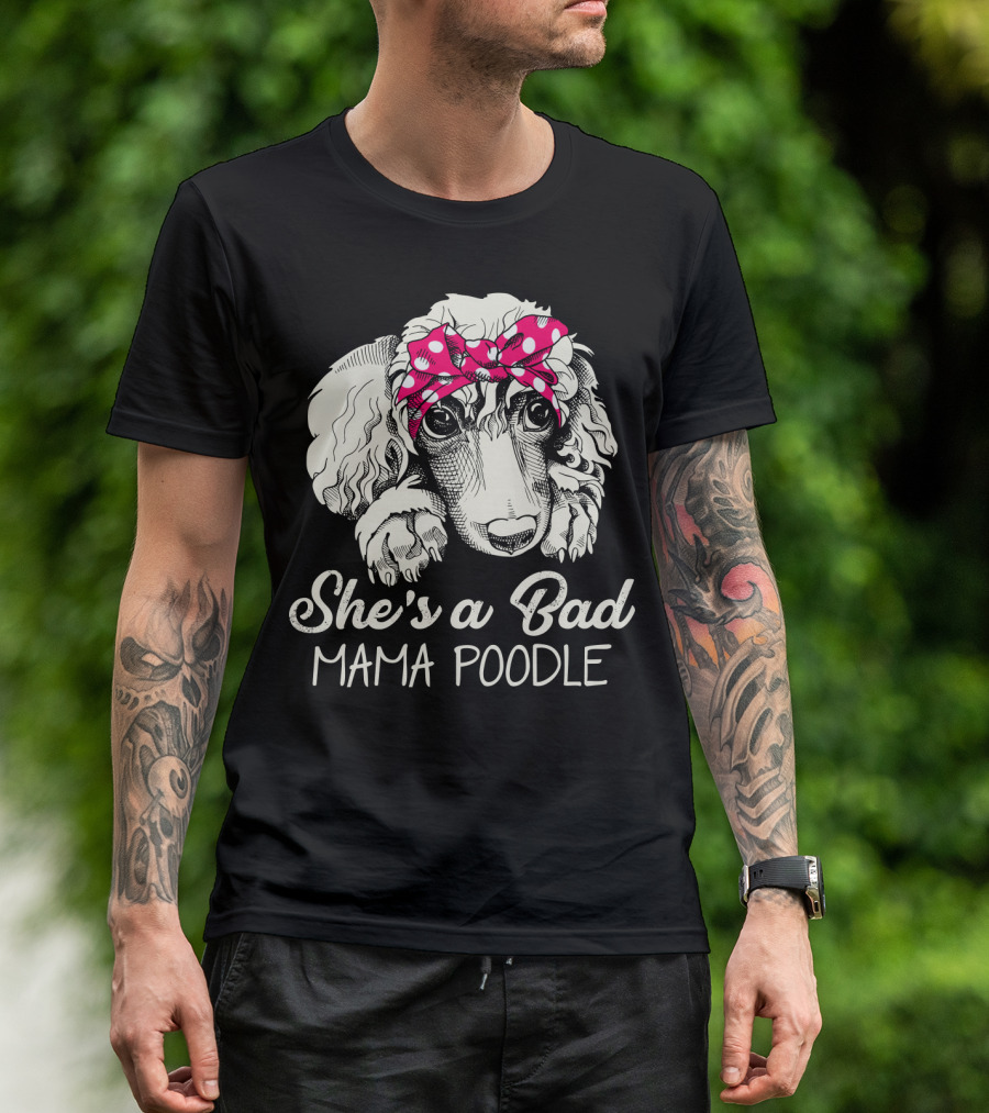 She's A Bad Mama Poodle With Pink Polka Dot Headband T-Shirt