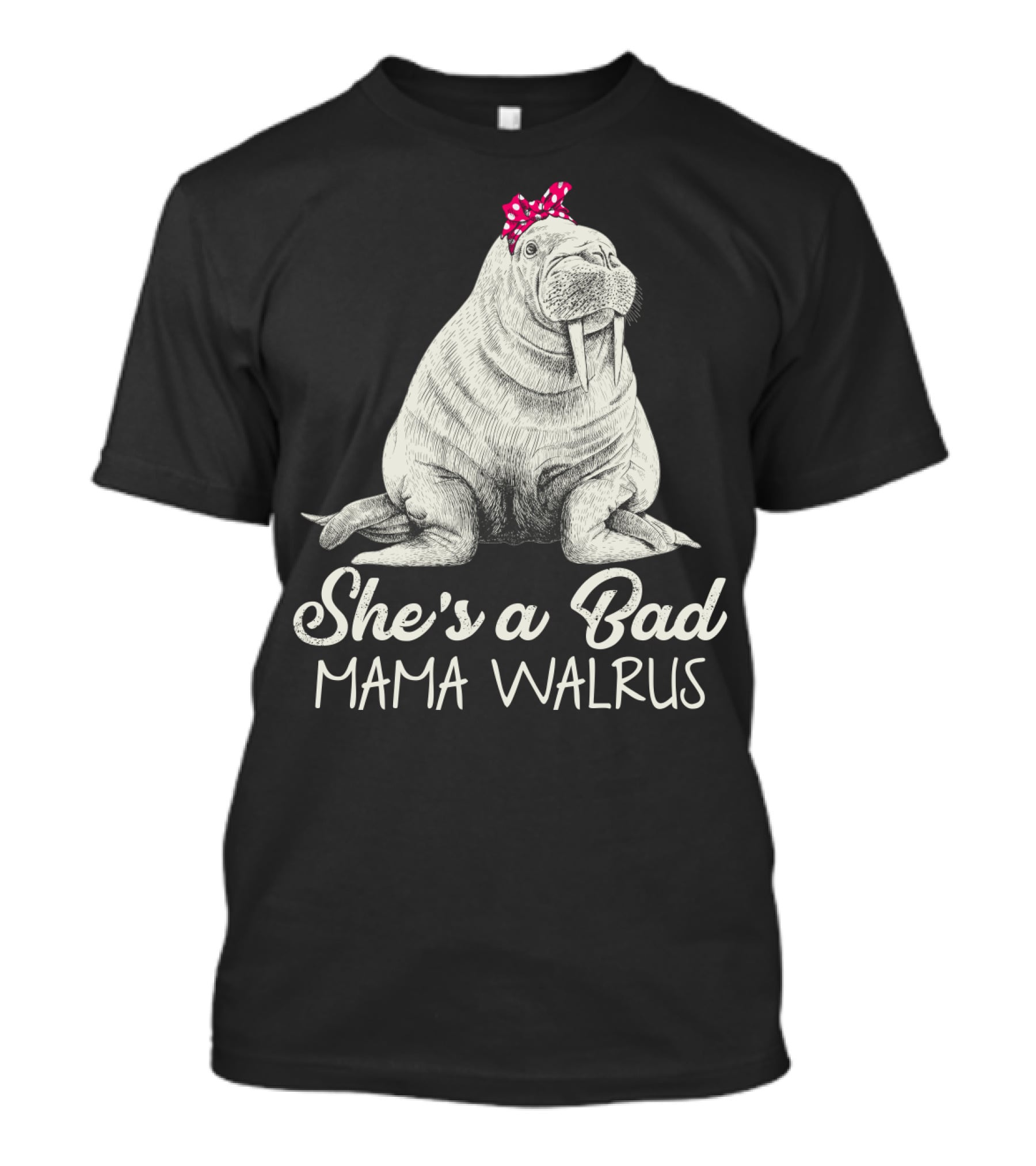 She's A Bad Mama Walrus With Red Polka Dot Bow T-Shirt