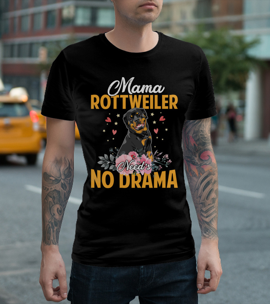 Mama Rottweiler Need's No Drama with Hearts and Floral T-Shirt