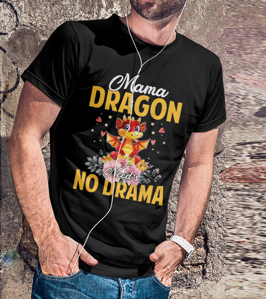 Mama Dragon Need's No Drama Cute Cartoon Flowers Hearts T-Shirt