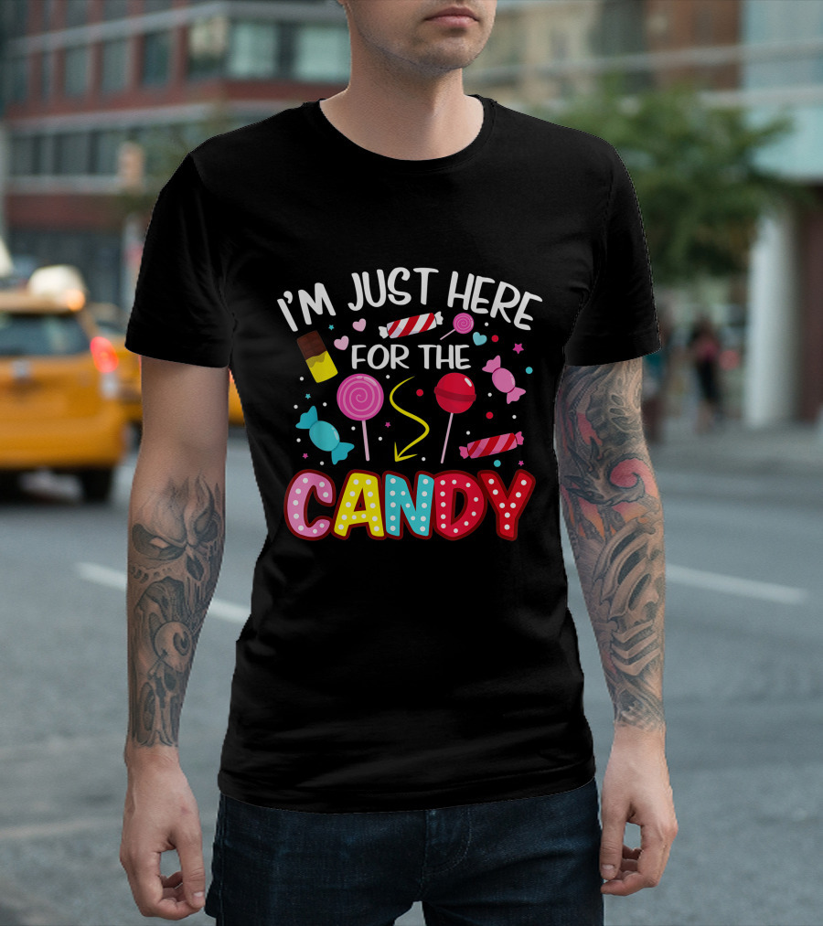 I'm Just Here For The Candy Halloween Sweets Lollipop Chocolate Fun T-Shirt