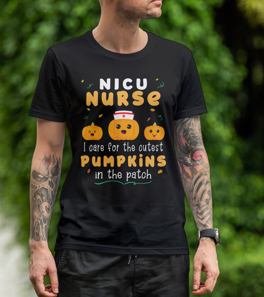 NICU Nurse I Care For The Cutest Pumpkins In The Patch T-Shirt