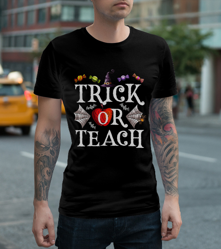 Trick or Teach Halloween Teacher Funny T-Shirt
